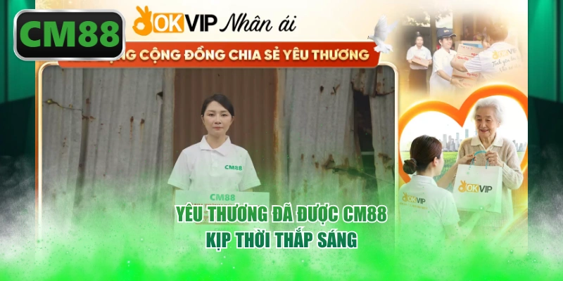 Yêu thương đã được CM88 kịp thời thắp sáng